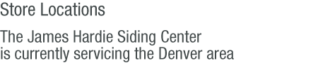 James Hardie Siding Center: Store Locations